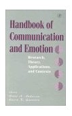 Handbook of Communication and Emotion Research, Theory, Applications, and Contexts  9780120577705 Front Cover