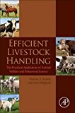 Efficient Livestock Handling The Practical Application of Animal Welfare and Behavioral Science  9780124186705 Front Cover