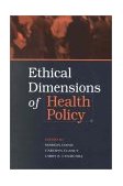Ethical Dimensions of Health Policy  9780195140705 Front Cover