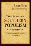 Roots of Southern Populism Yeoman Farmers and the Transformation of the Georgia Upcountry, 1850-1890 2nd 9780195306705 Front Cover