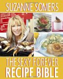 Sexy Forever Recipe Bible A Cookbook  9780307956705 Front Cover
