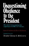 Unquestioning Obedience to the President The ACLU Case Against the Legality of the War in Vietnam 1972 9780393054705 Front Cover