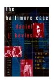 Baltimore Case A Trial of Politics, Science, and Character 2000 9780393319705 Front Cover