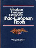 American Heritage Dictionary of Indo-European Roots 1st 9780395360705 Front Cover
