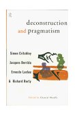 Deconstruction and Pragmatism  9780415121705 Front Cover