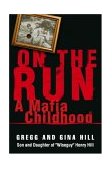On the Run A Mafia Childhood 2004 9780446527705 Front Cover