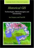 Historical GIS Technologies, Methodologies, and Scholarship  9780521671705 Front Cover
