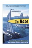 Race Extreme Sailing and Its Ultimate Event: Nonstop, Round-The-World, No Holds Barred 2004 9780618382705 Front Cover
