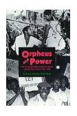 Orpheus and Power The Movimento Negro of Rio de Janeiro and Sï¿½o Paulo, Brazil 1945-1988  9780691002705 Front Cover