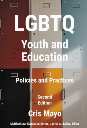 LGBTQ Youth and Education Policies and Practices 2nd 9780807766705 Front Cover