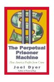 Perpetual Prisoner Machine How America Profits from Crime cover art