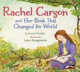 Rachel Carson and Her Book That Changed the World 2012 9780823423705 Front Cover