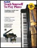 Alfred's Teach Yourself to Play Piano Everything You Need to Know to Start Playing Now! cover art