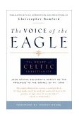 Voice of the Eagle The Heart of Celtic Christianity 2nd 2000 Revised  9780970109705 Front Cover