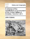 Defence of the Constitutions of Government of the United States of America 2010 9781170047705 Front Cover