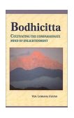 Bodhicitta Cultivating the Compassionate Mind of Enlightenment 1997 9781559390705 Front Cover