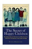 Secret of Happy Children Why Children Behave the Way They Do -- and What You Can Do to Help Them to Be Optimistic, Loving, Capable, and Happy cover art