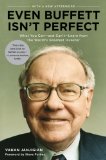 Even Buffett Isn't Perfect What You Can--And Can't--Learn from the World's Greatest Investor 2009 9781591842705 Front Cover