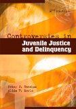 Controversies in Juvenile Justice and Delinquency 2nd 2008 Revised  9781593455705 Front Cover