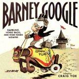 Barney Google: Gambling Horse Races and High-Toned Women 2010 9781600106705 Front Cover