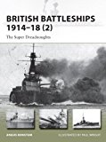 British Battleships 1914-18 (2) The Super Dreadnoughts 2013 9781780961705 Front Cover