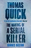 Thomas Quick The Making of a Serial Killer  9781782110705 Front Cover