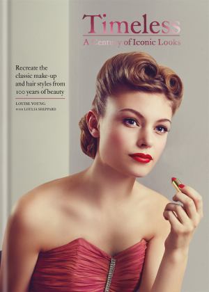 Timeless A Century of Iconic Looks  9781784723705 Front Cover