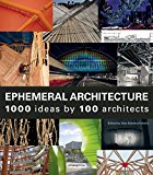 Ephemeral Architecture 1,000 Ideas by 100 Architects  9788415967705 Front Cover