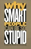 Why Smart People Can Be So Stupid  cover art