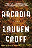 Arcadia A Novel  9780316434706 Front Cover