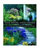 Your House Your Garden A Foolproof Approach to Garden Design 2003 9780393057706 Front Cover