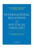 International Relations in Political Thought Texts from the Ancient Greeks to the First World War