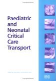 Paediatric and Neonatal Critical Care Transport 2003 9780727917706 Front Cover