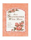 From Grandmother with Love A Life Recalled for My Grandchild 1992 9780821219706 Front Cover