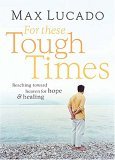 For the Tough Times Reaching Toward Heaven for Hope 2006 9780849901706 Front Cover