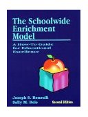 Schoolwide Enrichment Model A How-To Guide for Educational Excellence 2nd 9780936386706 Front Cover