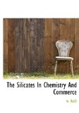 Silicates in Chemistry and Commerce 2009 9781117076706 Front Cover
