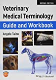 Veterinary Medical Terminology Guide and Workbook 2nd 9781119465706 Front Cover