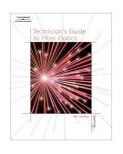 Technician's Guide to Fiber Optics, 4E 4th 2003 Revised  9781401812706 Front Cover