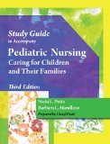 Pediatric Nursing Care - Caring for Children and Their Families 3rd 2011 9781435486706 Front Cover