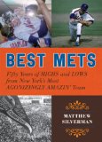 Best Mets 50 Years of Highs And 2012 9781589796706 Front Cover