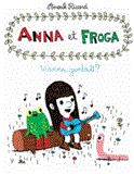Anna and Froga: Wanna Gumball? Wanna Gumball?  9781770460706 Front Cover