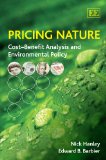 Pricing Nature Cost-Benefit Analysis and Environmental Policy  9781848444706 Front Cover