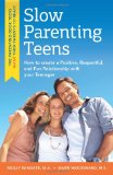Slow Parenting Teens 2012 9781935254706 Front Cover