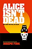 Alice Isn't Dead  9780008323707 Front Cover