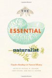 Essential Naturalist Timeless Readings in Natural History  9780226305707 Front Cover
