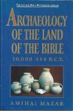 Archaelogy of the Land of the Bible 10,000-563 B.C.E.  9780385239707 Front Cover