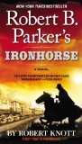 Robert B. Parker's Ironhorse 2013 9780425267707 Front Cover