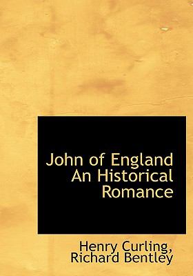 John of England an Historical Romance 2010 9781140583707 Front Cover