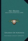 No Brasil Uma Epopea Maritima (1905) 2010 9781167131707 Front Cover